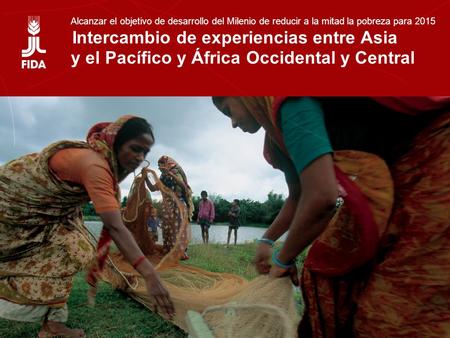 Intercambio de experiencias entre Asia y el Pacífico y África Occidental y Central Alcanzar el objetivo de desarrollo del Milenio de reducir a la mitad.