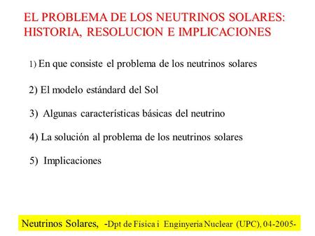 EL PROBLEMA DE LOS NEUTRINOS SOLARES:
