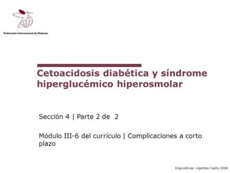 Cetoacidosis diabética y síndrome hiperglucémico hiperosmolar