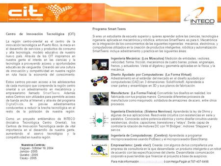 Centro de Innovación Tecnológica (CIT) La región centro-oriental es el centro de la innovación tecnológica en Puerto Rico, la meca en el desarrollo de.