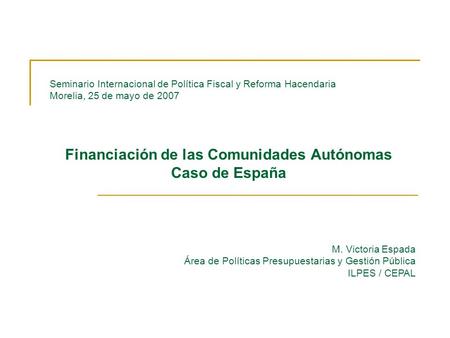 Financiación de las Comunidades Autónomas Caso de España