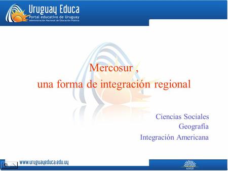 una forma de integración regional