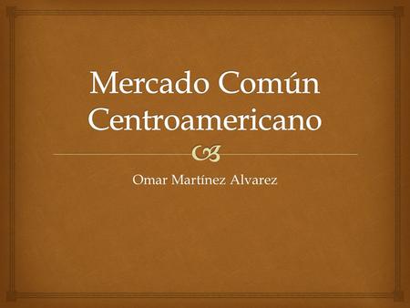Mercado Común Centroamericano