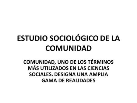 ESTUDIO SOCIOLÓGICO DE LA COMUNIDAD