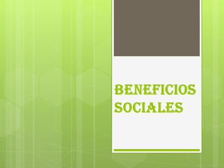 BENEFICIOS SOCIALES.