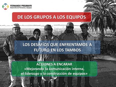 DE LOS GRUPOS A LOS EQUIPOS