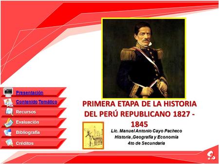 PRIMERA ETAPA DE LA HISTORIA DEL PERÚ REPUBLICANO