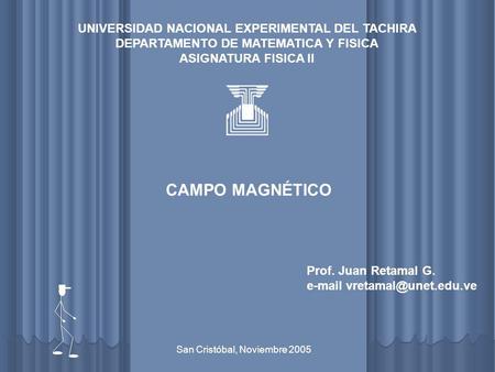 CAMPO MAGNÉTICO UNIVERSIDAD NACIONAL EXPERIMENTAL DEL TACHIRA