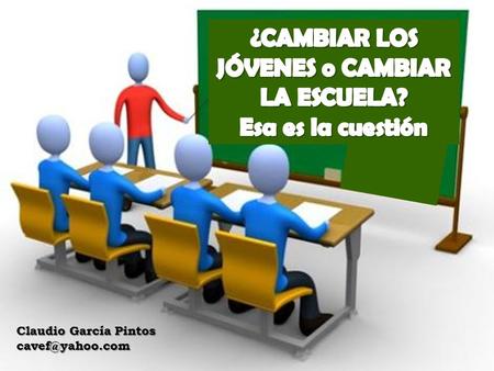 Claudio García Pintos PROBLEMÁTICA Nos sorprendemos cuando vemos CÓMO viven los jóvenes en la actualidad Porque nosotros, “no éramos.