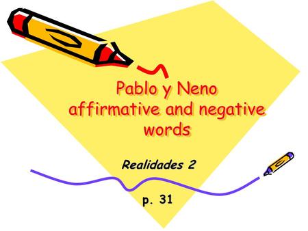 Pablo y Neno affirmative and negative words