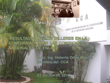 Marzo, 2009 La Acreditación de la Calidad de la Educación Superior en Centroamérica: El CCA Dr. Gabriel Macaya Presidente.