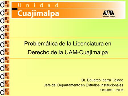 Problemática de la Licenciatura en Derecho de la UAM-Cuajimalpa