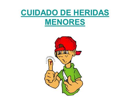 CUIDADO DE HERIDAS MENORES