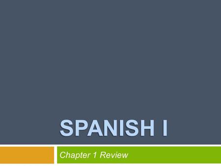 SPANISH I Chapter 1 Review. HAGA AHORA el 11/12 de septiembre Change the sentence from singular to plural. 1. La muchacha es rubia. 2. El alumno es inteligente.