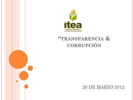 “ TRANSPARENCIA & CORRUPCIÓN TRANSPARENCIA & CORRUPCIÓN Perspectivas y conceptos: 1. Corrupción, la palabra Corromper proviene del latín corrumpere y.