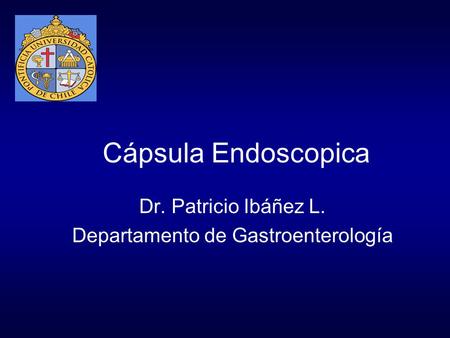 Dr. Patricio Ibáñez L. Departamento de Gastroenterología