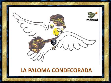 Manual LA PALOMA CONDECORADA.