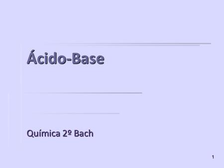 Ácido-Base Química 2º Bach.
