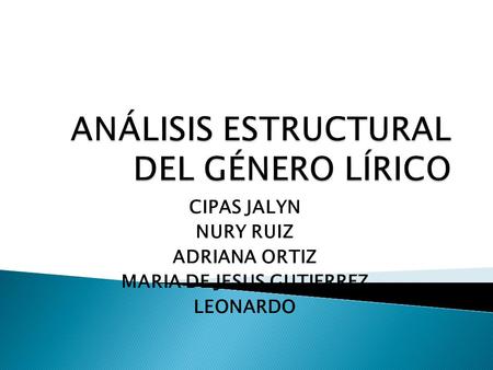 ANÁLISIS ESTRUCTURAL DEL GÉNERO LÍRICO