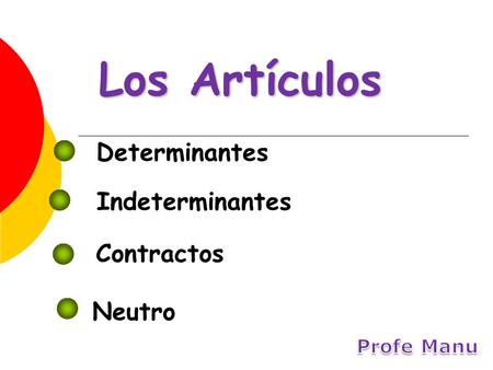 Determinantes Los Artículos Indeterminantes Contractos Neutro.