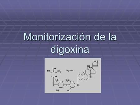 Monitorización de la digoxina