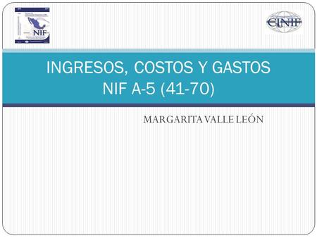 INGRESOS, COSTOS Y GASTOS NIF A-5 (41-70)