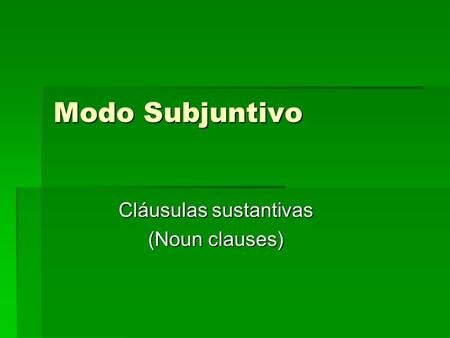 Cláusulas sustantivas (Noun clauses)