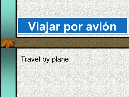 Viajar por avión Travel by plane. el aeropuerto - airport.