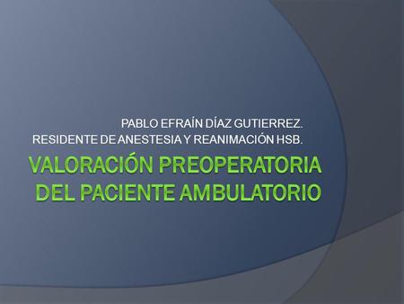 VALORACIÓN PREOPERATORIA DEL PACIENTE AMBULATORIO