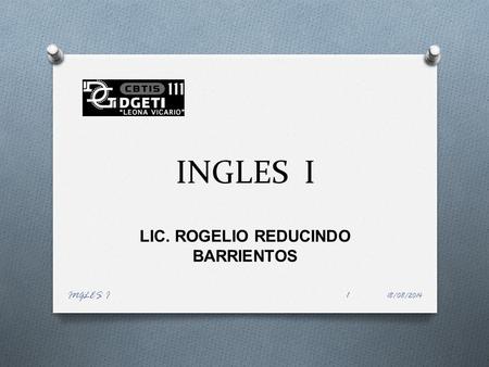 LIC. ROGELIO REDUCINDO BARRIENTOS