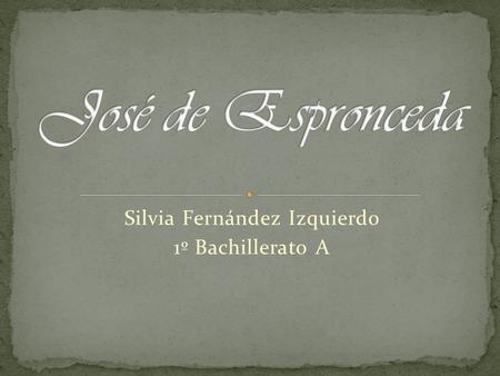Silvia Fernández Izquierdo 1º Bachillerato A