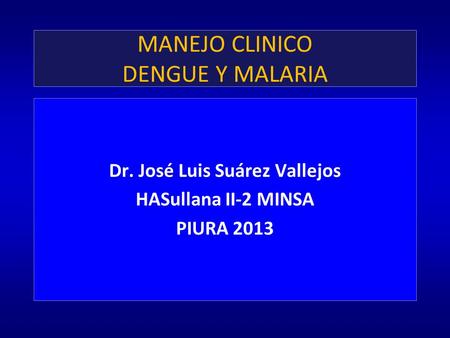 MANEJO CLINICO DENGUE Y MALARIA