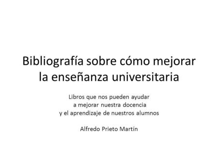 Bibliografía sobre cómo mejorar la enseñanza universitaria