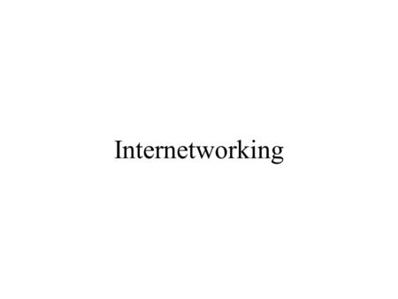 Internetworking Internetworking Redes.