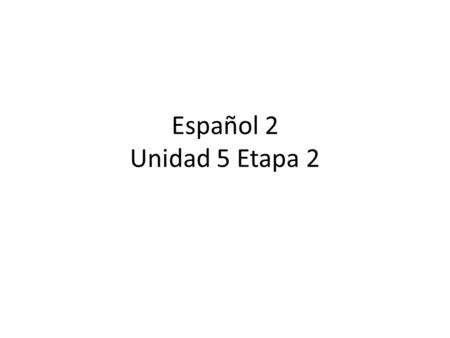 Español 2 Unidad 5 Etapa 2 Complicated Complicado(a)