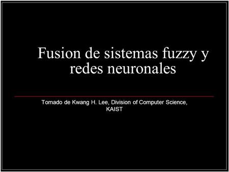 Fusion de sistemas fuzzy y redes neuronales
