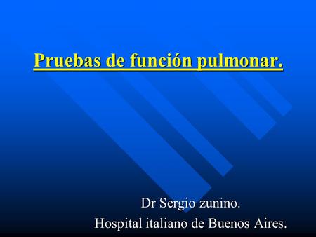 Pruebas de función pulmonar.