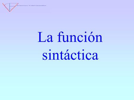 La función sintáctica.