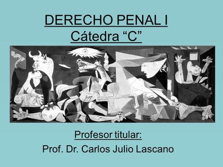 DERECHO PENAL I Cátedra “C”
