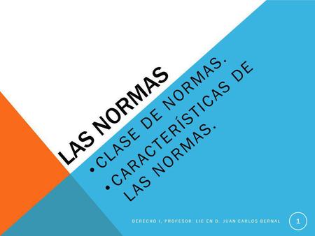 CLASE DE NORMAS. Características DE LAS Normas.