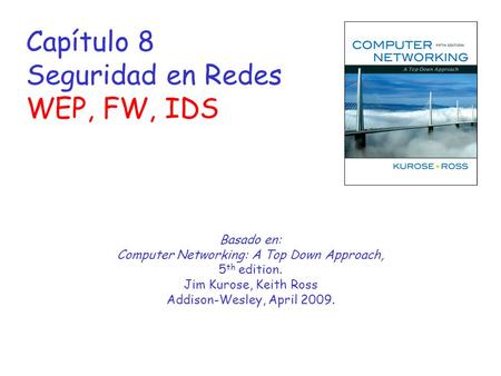 Capítulo 8 Seguridad en Redes WEP, FW, IDS