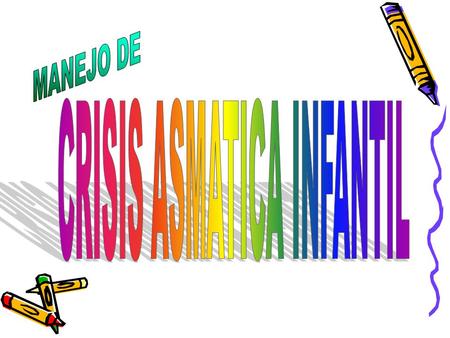 CRISIS ASMATICA INFANTIL