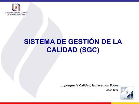 SISTEMA DE GESTIÓN DE LA CALIDAD (SGC)