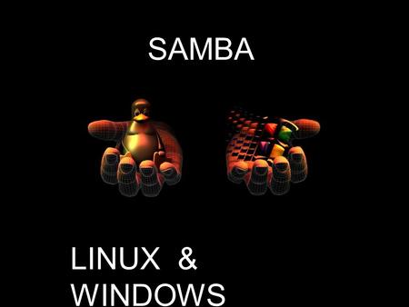 SAMBA LINUX & WINDOWS.