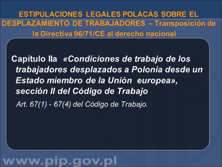 ESTIPULACIONES LEGALES POLACAS SOBRE EL DESPLAZAMIENTO DE TRABAJADORES – Transposición de la Directiva 96/71/CE al derecho nacional Capítulo IIa «Condiciones.