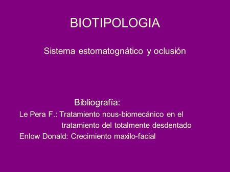 BIOTIPOLOGIA Sistema estomatognático y oclusión