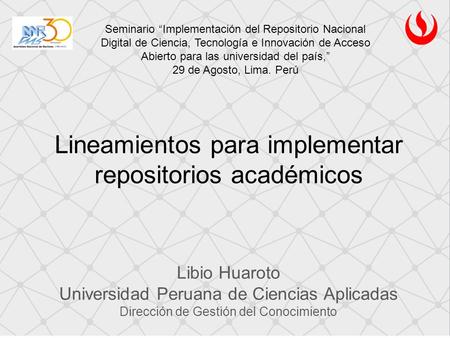 Seminario “Implementación del Repositorio Nacional Digital de Ciencia, Tecnología e Innovación de Acceso Abierto para las universidad del país,” 29 de.
