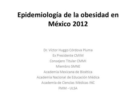 Epidemiología de la obesidad en México 2012