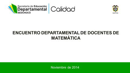 Noviembre de 2014 ENCUENTRO DEPARTAMENTAL DE DOCENTES DE MATEMÁTICA.