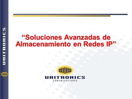 “Soluciones Avanzadas de Almacenamiento en Redes IP”